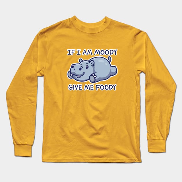 Moody Foody Hippo Long Sleeve T-Shirt by Garden Avenue Designs